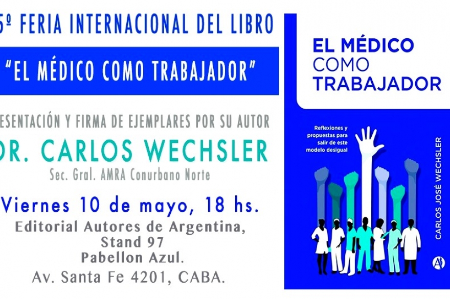 Profesionales de AMRA participarán de la Feria del Libro: presentarán “El médico como trabajador”