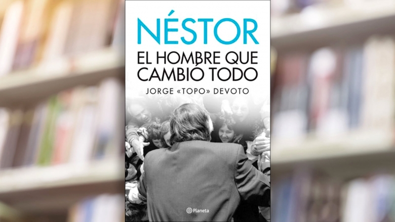 A 12 años de su fallecimiento: presentarán el libro “Néstor. El hombre ...